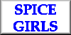 Visit the links to Spice Girls sites and go through the Spice Girls Web Rings I belong too!