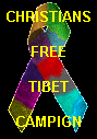 Christians unite to free tibet and that tibet comes to the LORD